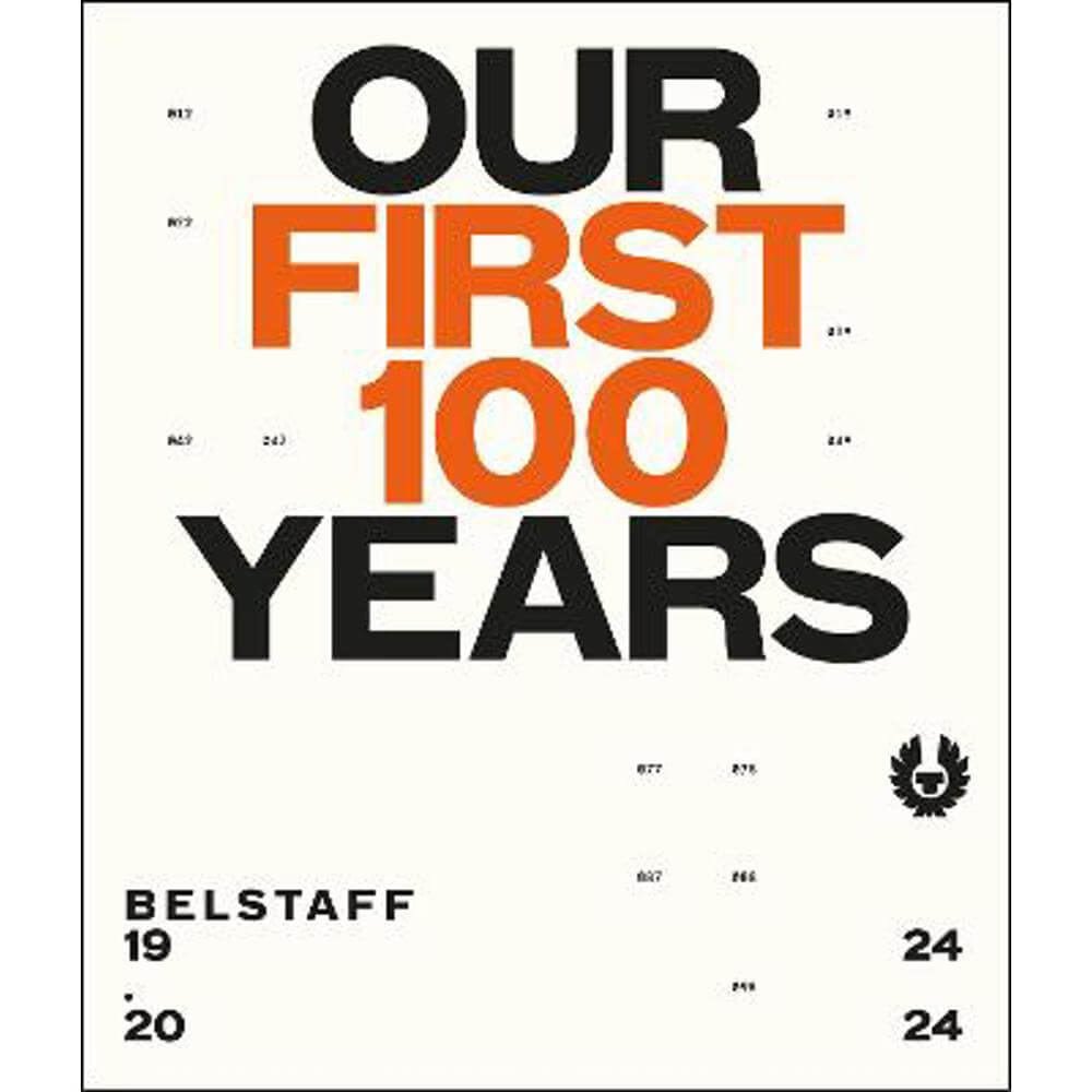 Belstaff: Our First 100 Years (Hardback) - Charlie Porter